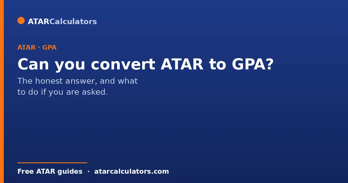Can you convert ATAR to GPA and the honest answer