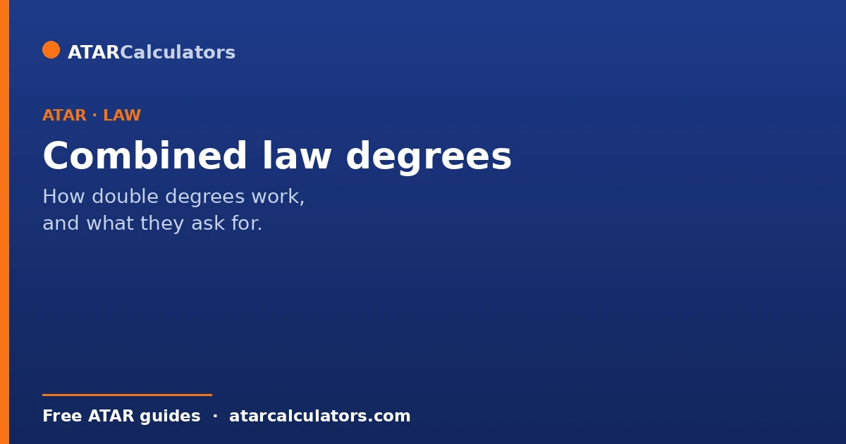 Combined law degrees and ATAR requirements explained