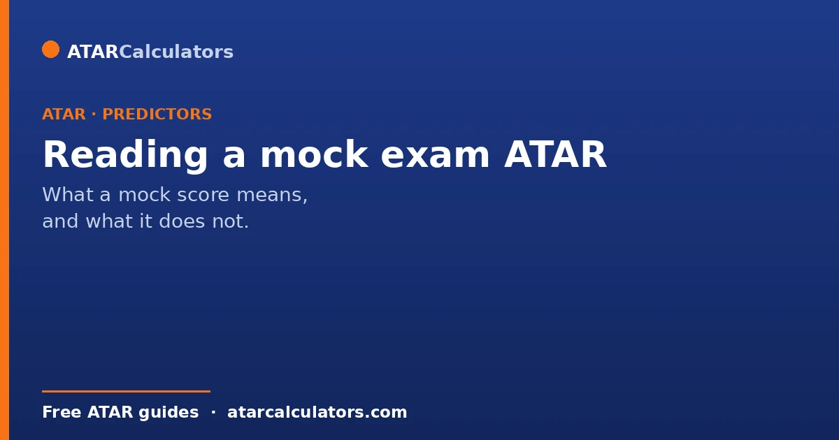 How to interpret a mock exam ATAR score