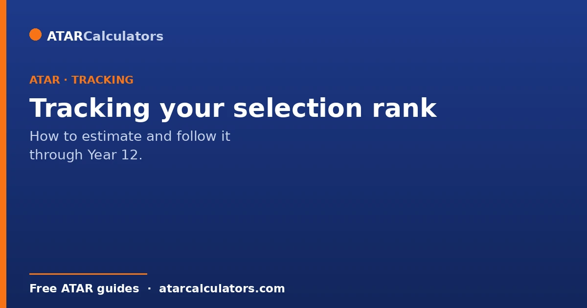 Tracking your selection rank through Year 12