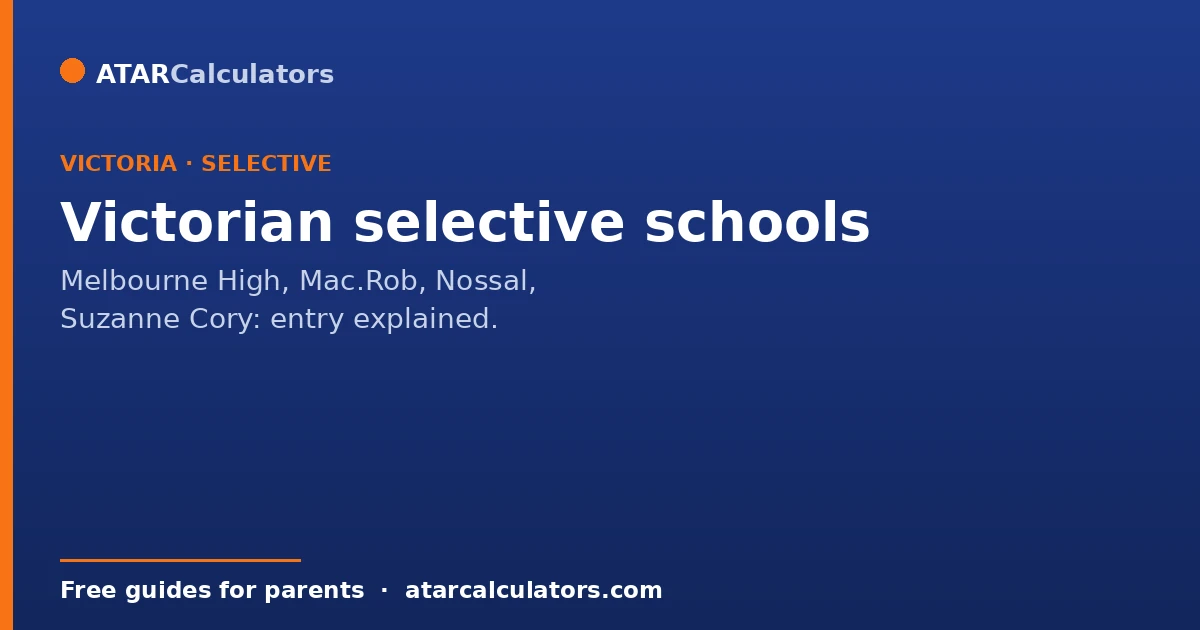 Victorian selective schools Melbourne High Mac.Rob Nossal Suzanne Cory entry