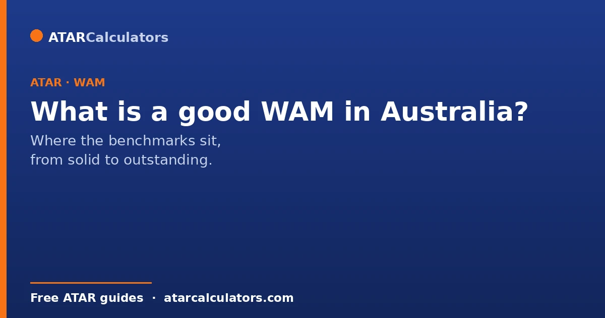 What counts as a good WAM in Australia and university benchmarks